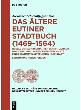 预订 Das ältere Eutiner Stadtbuch (1469–1564): Quelle der administrativen Schriftlichkeit, der Sozial- und Wirtschafts