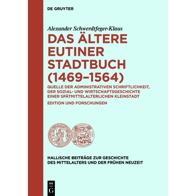 预订 Das ältere Eutiner Stadtbuch (1469–1564): Quelle der administrativen Schriftlichkeit, der Sozial- und Wirtschafts