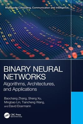 [预订]Binary Neural Networks 9781032452487