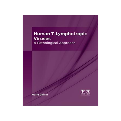 [预订]Human T-Lymphotropic Viruses: A Pathological Approach 9781646466214