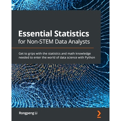 预订 Essential Statistics for Non-STEM Data Analysts 非 STEM 数据分析师的基本统计数据: 9781838984847