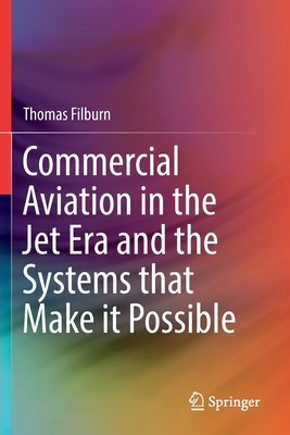 【预订】Commercial Aviation in the Jet Era and the Systems that Make it Possible
