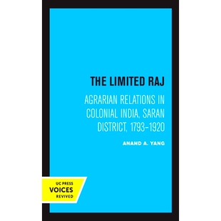 Raj 9780520369108 1920 India The Limited Saran Relations Agrarian 1793 预订 District Colonial