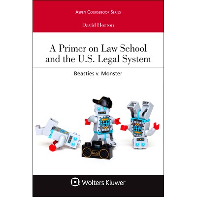 预订 A Primer on Law School and the U.S. Legal System: Beasties v. Monster 法学院和美国法律体系入门：Beasties诉Monster: