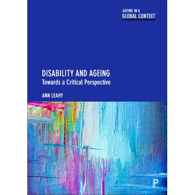 预订 Disability and Ageing: Towards a Critical Perspective 残疾与老龄化：批判性视角: 9781447357155