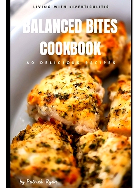 预订 Balanced Bites: Living with Diverticulitis: 9798321249789
