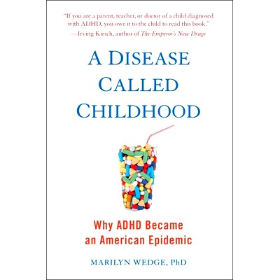 预订 A Disease Called Childhood: Why ADHD Became an American Epidemic 一种称为童年的疾病：为什么多动症成为美国的流行病: