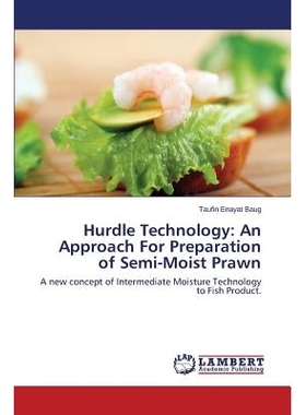 预订 Hurdle Technology: An Approach For Preparation of Semi-Moist Prawn 栅栏技术：半湿润对虾的制备方法: 9783659669163