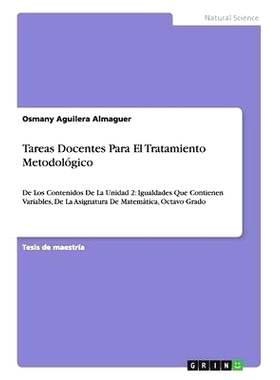预订 Tareas Docentes Para El Tratamiento Metodológico: De Los Contenidos De La Unidad 2: Igualdades Que Contienen Varia