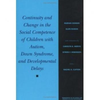 预订 Continuity And Change In The Social Competence Of Children With Autism, Down Syndrome And Developmental Delays 自闭
