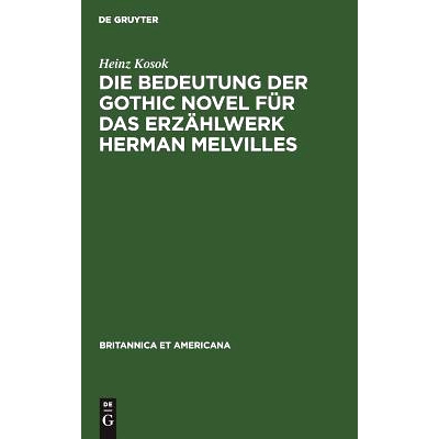 预订 Die Bedeutung der Gothic Novel für das Erzählwerk Herman Melvilles: 9783111277738