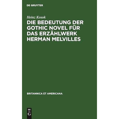 预订 Die Bedeutung der Gothic Novel für das Erzählwerk Herman Melvilles: 9783111277738
