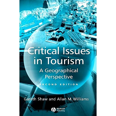 预订 Critical Issues In Tourism: A Geographical Perspective, Second Edition 旅游业关键问题：地理学展望 第2版（平装）: 97