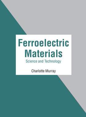 [预订]Ferroelectric Materials: Science and Technology 9781639891986