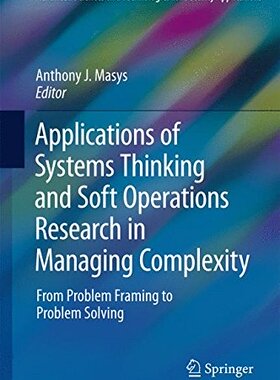 【预订】Applications of Systems Thinking and Soft Operations Research in Managing Complexity