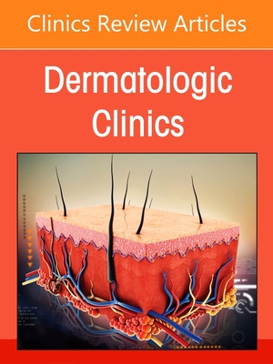 【预订】Nail Disorders: Diagnosis and Management, an Issue of Dermatologic Clinics, 39