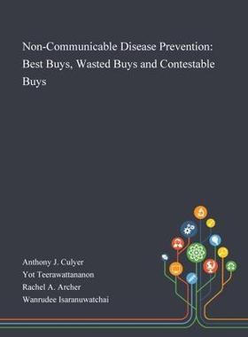 [预订]Non-Communicable Disease Prevention: Best Buys, Wasted Buys and Contestable Buys 9781013294273