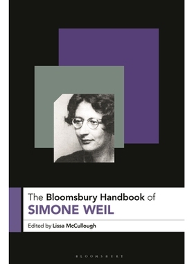 预订 The Bloomsbury Handbook of Simone Weil Bloomsbury 西蒙娜·威尔手册: 9781350341623