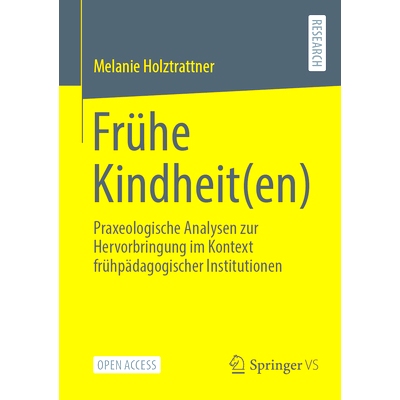 预订 Frühe Kindheit(en): Praxeologische Analysen Zur Hervorbringung Im Kontext Frühpädagogischer Institutionen: 97836