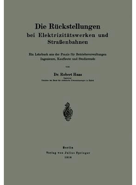 预订 Die Rückstellungen bei Elektrizitätswerken und Straßenbahnen: Ein Lehrbuch aus der Praxis für Betriebsverwaltun