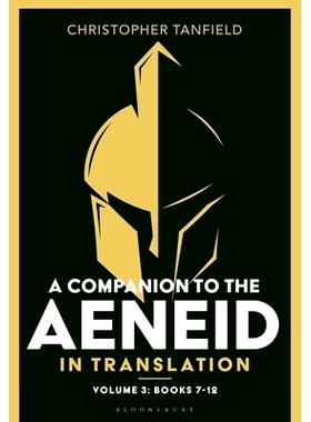 预订 A Companion to the Aeneid in Translation: Volume 3: Books 7-12: 9781350499546