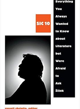 [预订]Everything You Always Wanted to Know about Literature but Were Afraid to Ask Žižek 9780822363033
