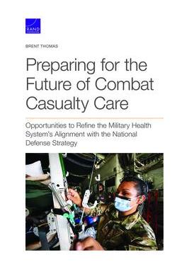 [预订]Preparing for the Future of Combat Casualty Care: Opportunities to Refine the Military Health System 9781977406866