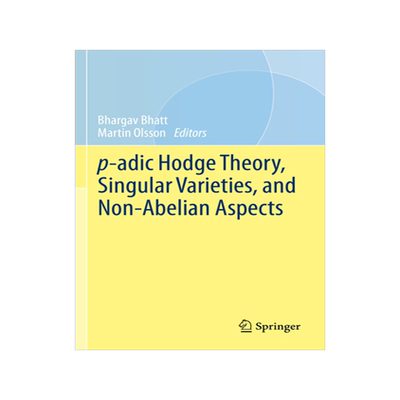 预订 p-adic Hodge Theory, Singular Varieties, and Non-Abelian Aspects