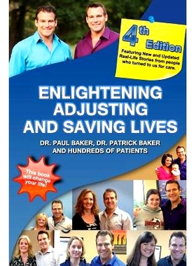 预订 4th Edition - Enlightening, Adjusting and Saving Lives: 20 Years of Real-Life Stories from Patients Who Turned to O