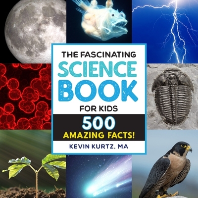 预订 The Fascinating Science Book for Kids: 500 Amazing Facts!: 9781638788423