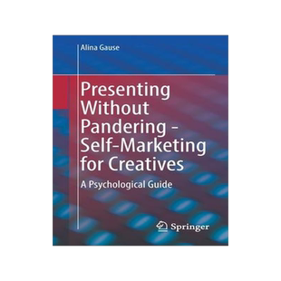[预订]Presenting Without Pandering - Self-Marketing for Creatives 9783662643044