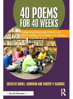 预订 40 Poems for 40 Weeks: Integrating Meaningful Poetry and Word Ladders into Grades 3–5 Literacy 40周的40首诗：把有