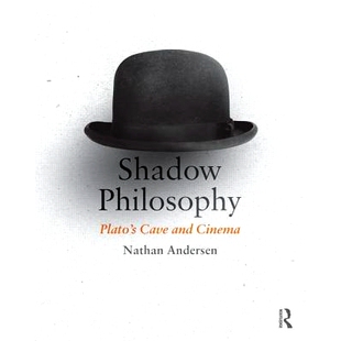 Cinema 9780415742061 Philosophy 洞穴理论与电影 哲学：柏拉图 影子 and Cave Plato’s Shadow 预订