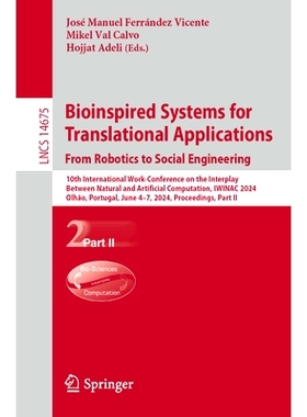 预订 Bioinspired Systems for Translational Applications: From Robotics to Social Engineering: 10th International Work-Co