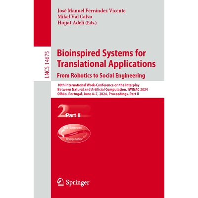 预订 Bioinspired Systems for Translational Applications: From Robotics to Social Engineering: 10th International Work-Co