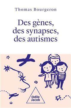 [预订]Des gènes, des synapses, des autismes : un voyage vers la diversité des personnes autistes 9782415003906