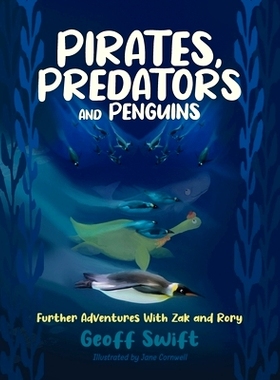 预订 Pirates, Predators and Penguins: Further Adventures With Zak and Rory: 9781739908829