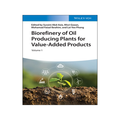 [预订]Biorefinery of Oil Producing Plants for Value-Added Products