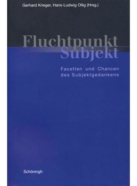 预订 Fluchtpunkt Subjekt: Facetten und Chancen des Subjektgedankens 消失点主体：主体观念的面貌与机遇: 9783506748195