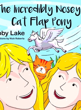 预订 The Incredibly Nosey Cat Flap Pony: 9781912850549