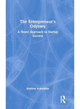 预订 The Entrepreneur’s Odyssey: A Novel Approach to Startup Success 企业家奥德赛：创业成功的新方法: 9781032894041