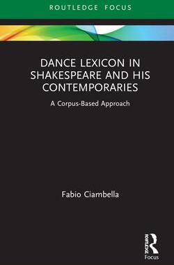 [预订]Dance Discourse in Shakespeare and His Contemporaries: A Corpus Stylistic Approach 9780367540470
