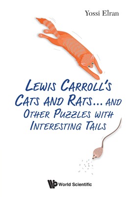 【预订】Lewis Carroll’s Cats and Rats... and Other Puzzles with Interesting Tails