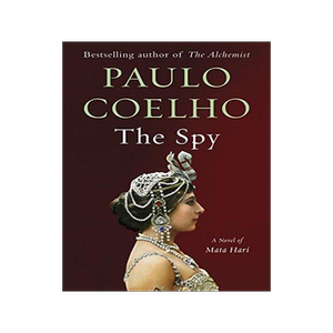 [预订]The Spy: A Novel of Mata Hari 9780525432791