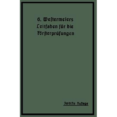 预订 Westermeiers Leitfaden für die Försterprüfungen: 9783642983818