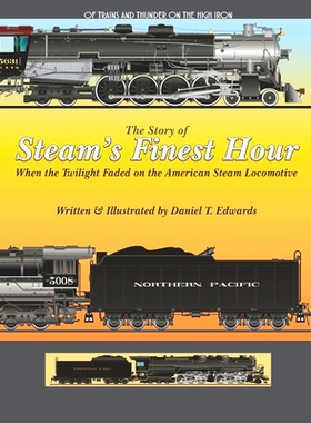 预订 The Story of Steam’s finest hour.: When the Twilight Faded for the American Steam Locomotive: 9798357034991