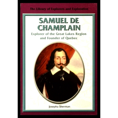 预订 Samuel de Champlain, Explorer of the Great Lakes Region and Founder of Quebec: 9781435889019