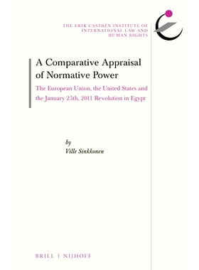预订 A Comparative Appraisal of Normative Power: The European Union, the United States and the January 25th, 2011 Revolu