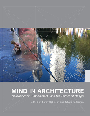 【预订】Mind in Architecture: Neuroscience, Embodiment, and the Future of Design