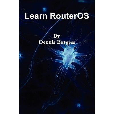 预订 Learn RouterOS: 9780557092710